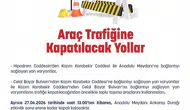 Ankara'da 27 Haziran'da Bazı Yollar Trafiğe Kapatılacak: Emniyetten Uyarı