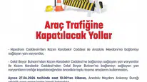 Ankara'da 27 Haziran'da Bazı Yollar Trafiğe Kapatılacak: Emniyetten Uyarı