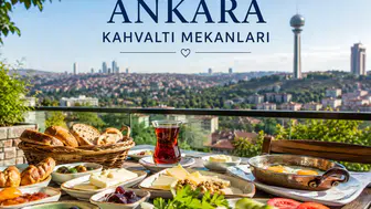 Ankara Kahvaltı Mekanları 2026