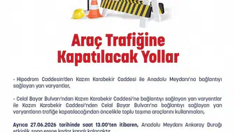 Ankara'da 27 Haziran'da Bazı Yollar Trafiğe Kapatılacak: Emniyetten Uyarı