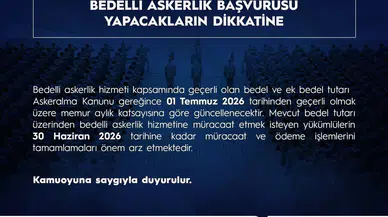 Bedelli askerlik ücreti 1 Temmuz’da güncellenecek