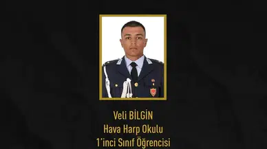 Hava Harp Okulu Öğrencisi Veli Bilgin Hayatını Kaybetti