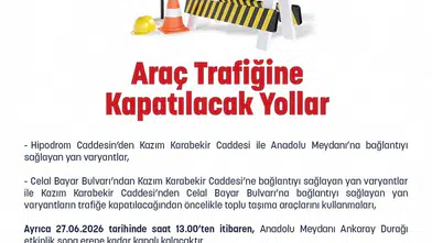 Ankara'da 27 Haziran'da Bazı Yollar Trafiğe Kapatılacak: Emniyetten Uyarı