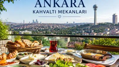 Ankara Kahvaltı Mekanları 2026